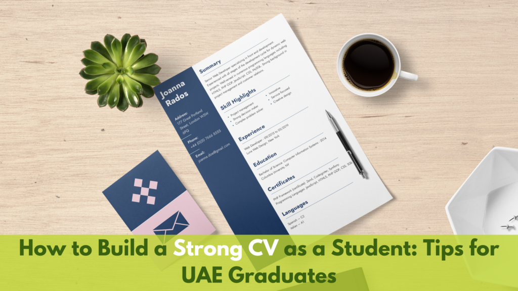 How to Build a Strong CV as a Student Tips for UAE Graduates