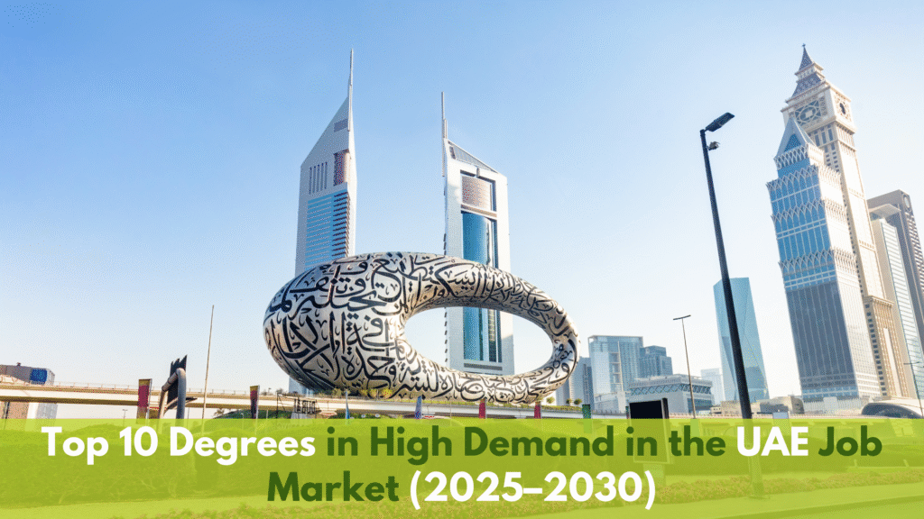 Top 10 Degrees in High Demand in the UAE Job Market (2025–2030)
