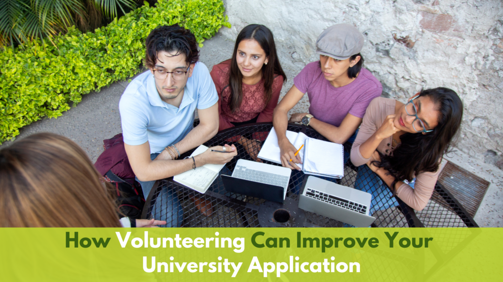 How Volunteering Can Improve Your University Application