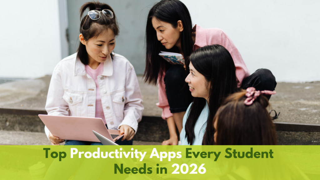 Top Productivity Apps Every Student Needs in 2026
