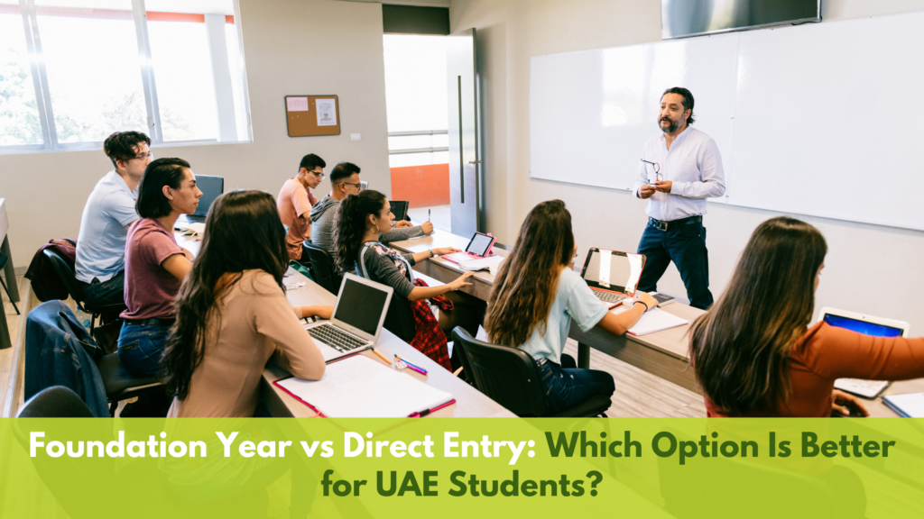 Foundation Year vs Direct Entry Which Option Is Better for UAE Students