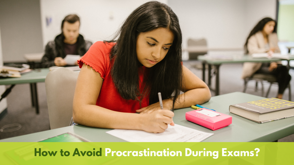 How to Avoid Procrastination During Exams